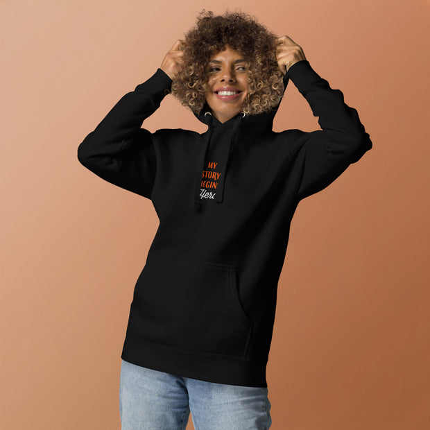 "My Story Begins Here" Hoodie