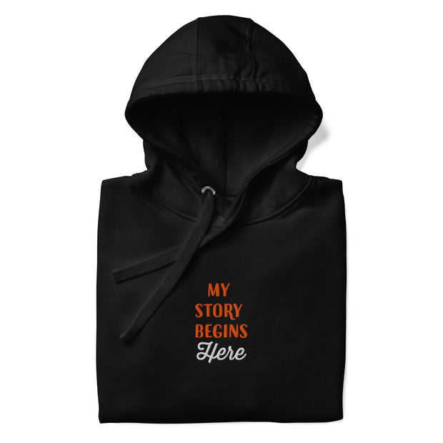 "My Story Begins Here" Hoodie