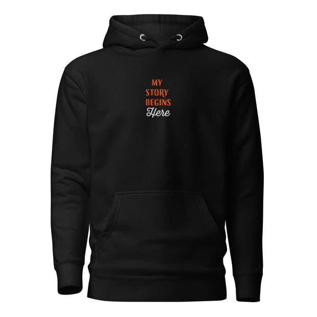 "My Story Begins Here" Hoodie